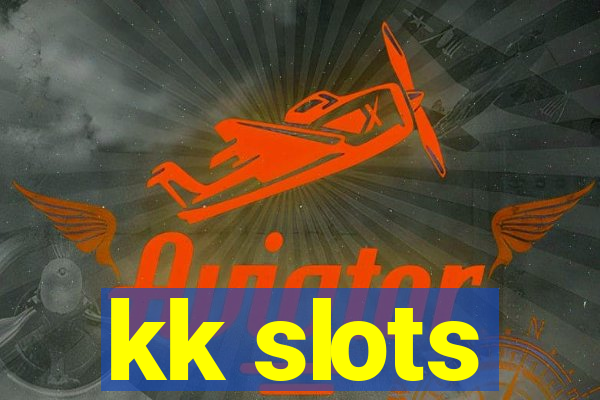 kk slots